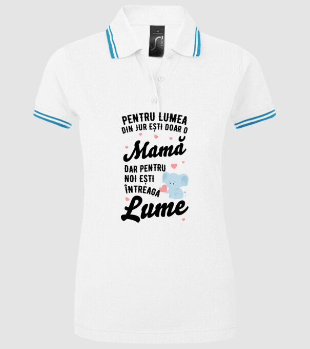 Pentru lumea din jur ești doar o mamă, dar pentru noi ești întreaga lumea model alb pe tricou