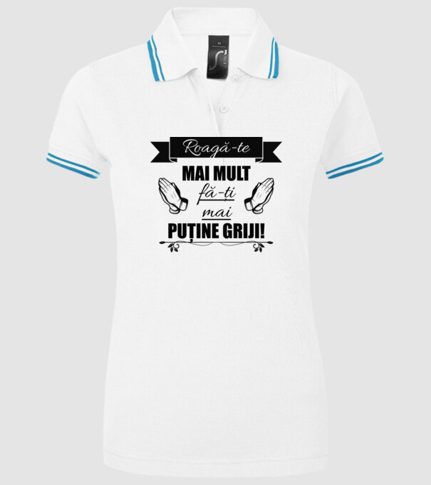 Roagă-te mai mult, fă-ți mai puține griji! model alb pe tricou