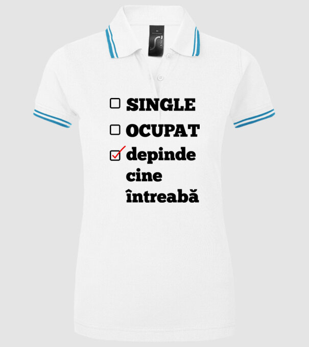 single, ocupat, depinde cine întreabă model alb pe tricou