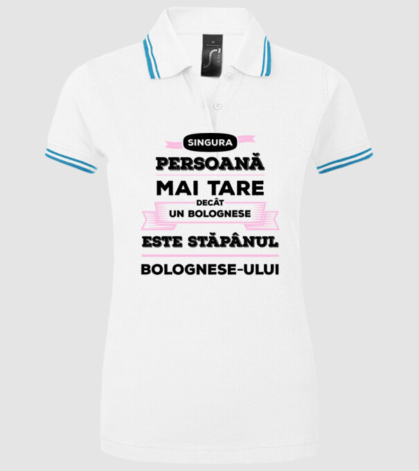 singura persoană mai tare decât un bolognese este stăpânul bolognese-ului model alb pe tricou