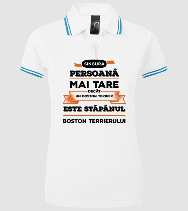 singura persoană mai tare decât un Boston Terrier este stăpânul Boston Terrierului model alb pe tricou
