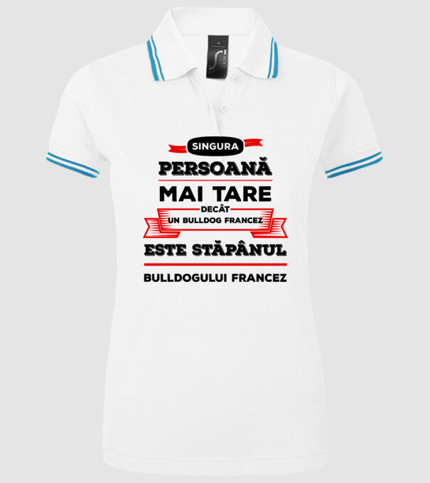 singura persoană mai tare decât un bulldog francez este stăpânul bulldogului francez model alb pe tricou