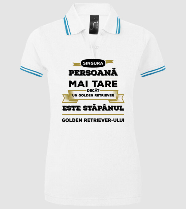 singura persoană mai tare decât un Golden Retriever este stăpânul Golden Retriever-ului model alb pe tricou