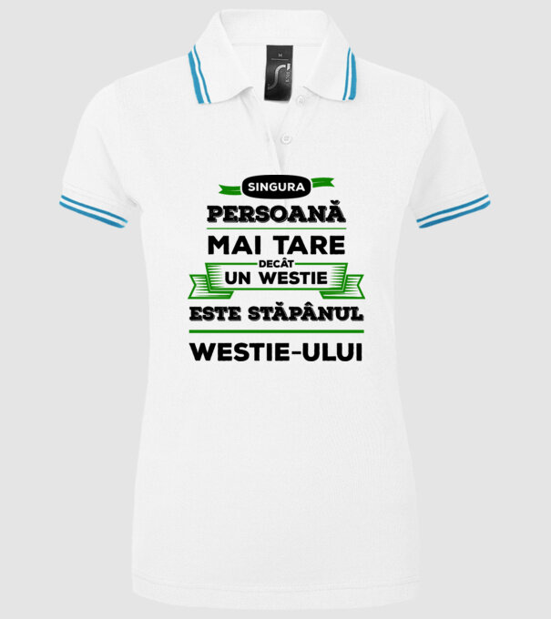 singura persoană mai tare decât un Westie este stăpânul westie-ului model alb pe tricou