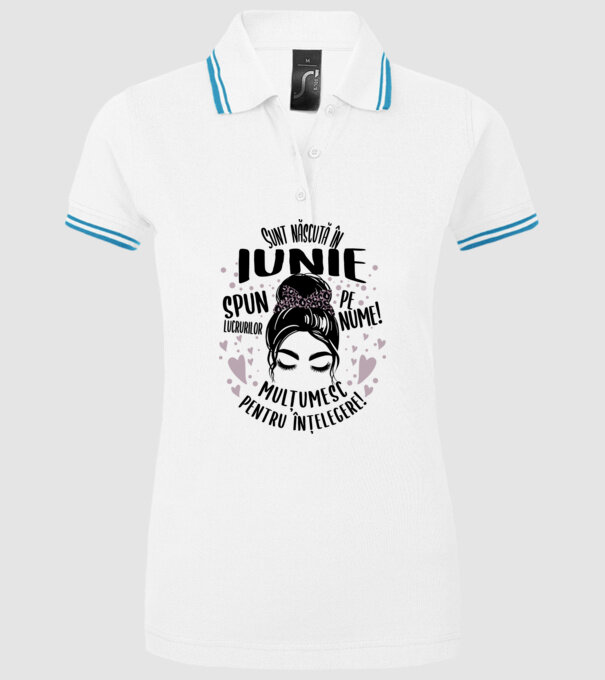Sunt născută în - iunie - spun lucrurilor pe nume! - mulțumesc pentru înțelegere! model alb pe tricou