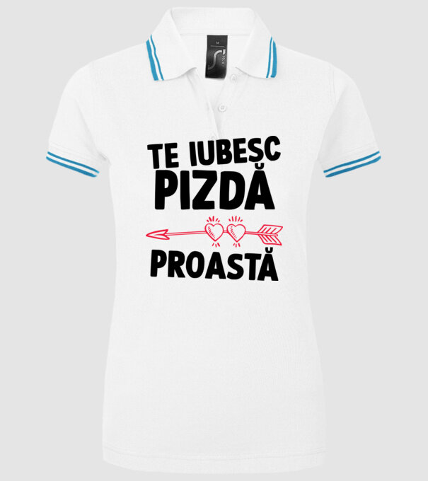 Te iubesc, pizdă proastă model alb pe tricou