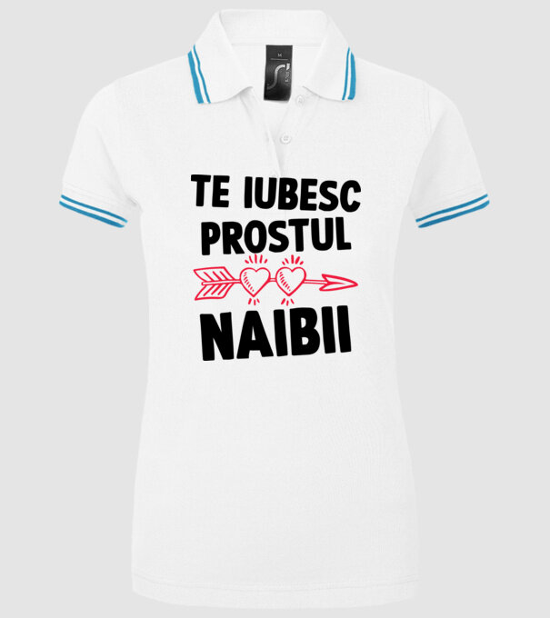 Te iubesc, prostul naibii model alb pe tricou