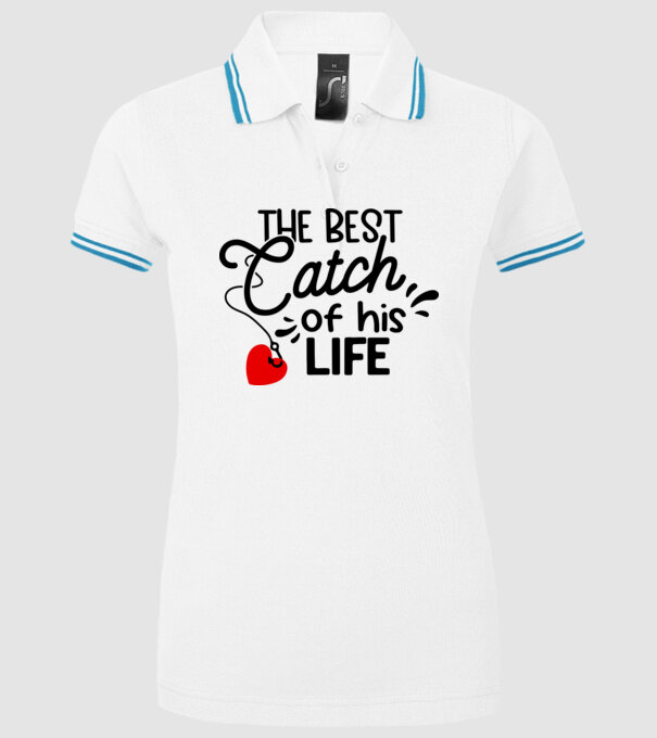 The best catch of his life model alb pe tricou
