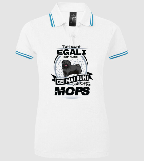Toți sunt egali, dar numai cei mai buni devin stăpâni de mops model alb pe tricou