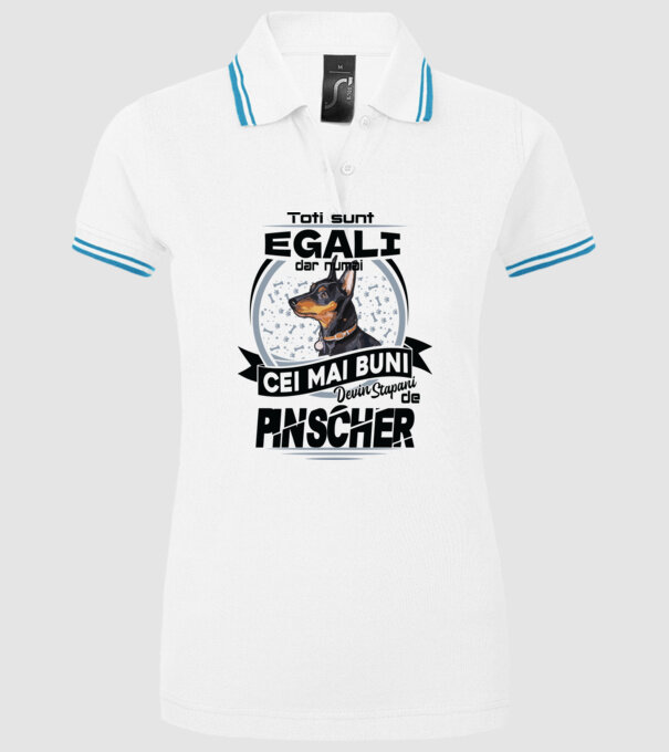 Toți sunt egali, dar numai cei mai buni devin stăpâni de pinscher model alb pe tricou