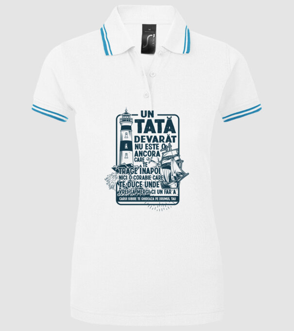 Un tată adevărat nu este o ancoră care te trage înapoi, nici o corabie care te duce unde vrei să mergi, ci un far a cărui iubire model alb pe tricou
