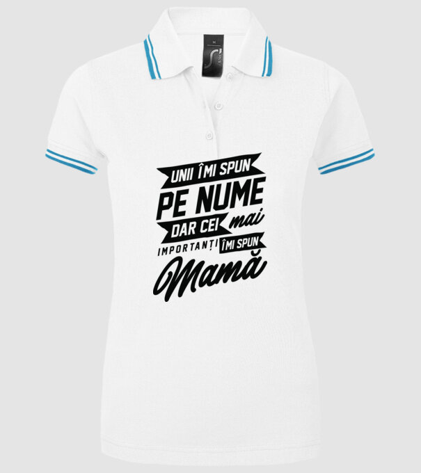 Unii îmi spun pe nume, dar cei mai importanți îmi spun mamă model alb pe tricou