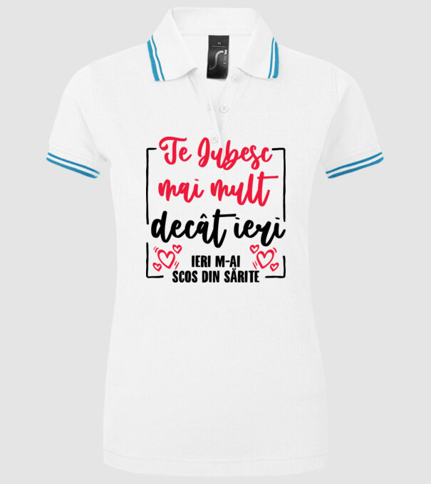 Valentine_Te iubesc mai mult decât ieri, ieri m-ai scos din sărite model alb pe tricou
