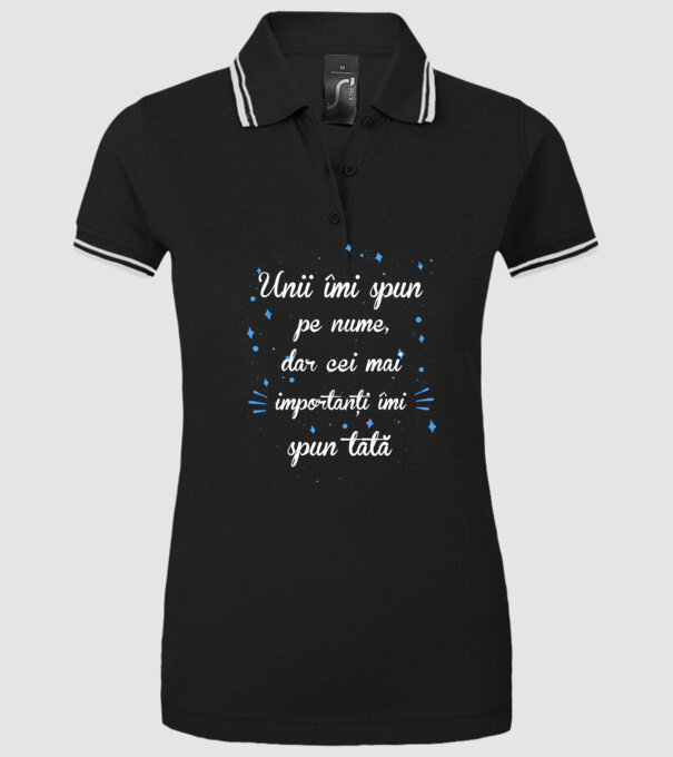 Unii îmi spun pe nume, dar cei mai importanți îmi spun tată model negru pe tricou