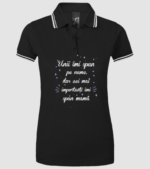 Unii îmi spun pe nume, dar cei mai importanți îmi spun mamă model negru pe tricou