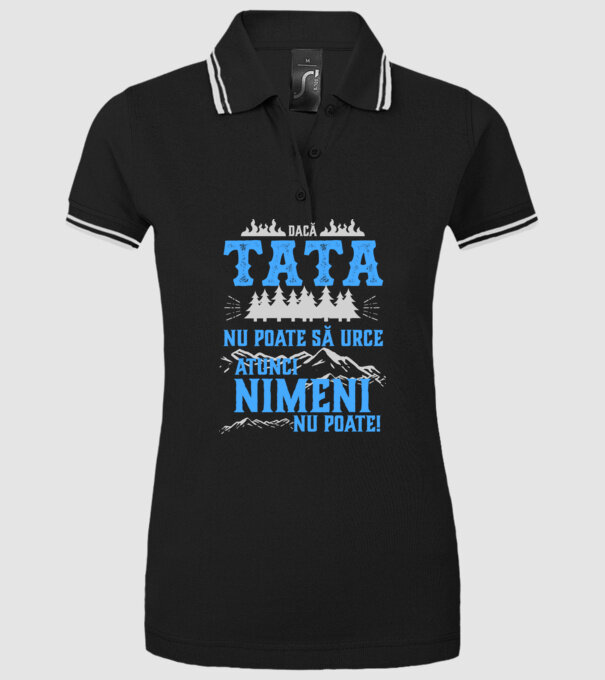 dacă tata nu poate să urce, atunci nimeni nu poate! model negru pe tricou