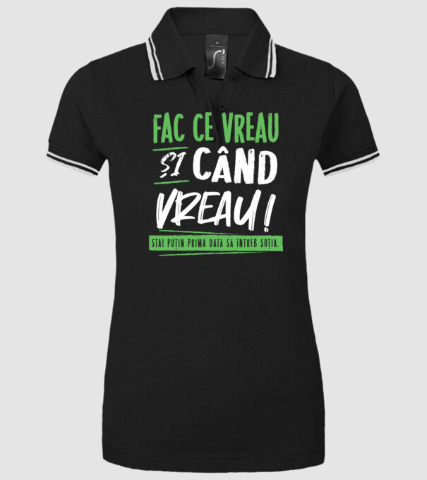 Fac ce vreau și când vreau! model negru pe tricou