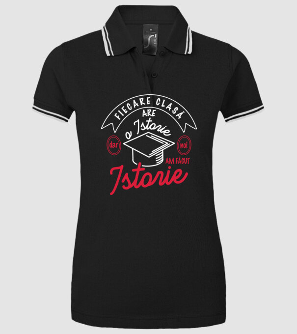 fiecare clasă - are - o istorie - Dar noi - am făcut - istorie! model negru pe tricou