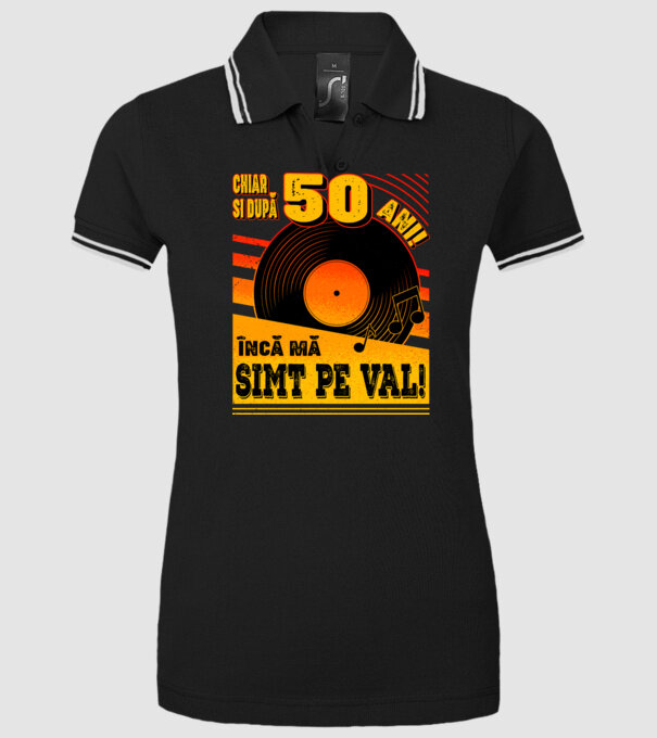 Încă mă simt pe val! 50 model negru pe tricou