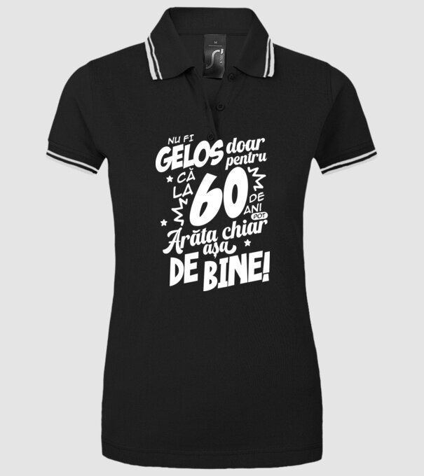 NU FI GELOS DOAR PENTRU CĂ LA  60 DE ANI model negru pe tricou