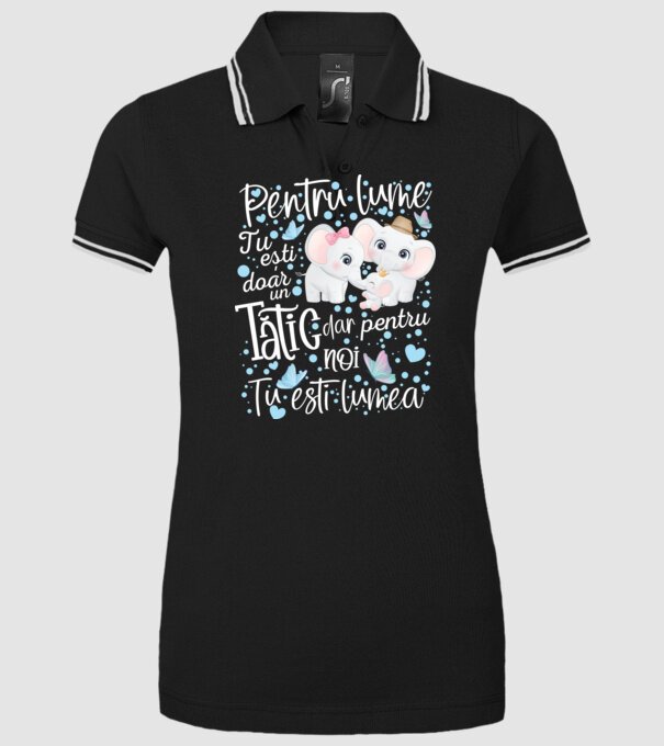 Pentru lume tu ești doar un Tătic dar pentru NOI TU ești lumea model negru pe tricou