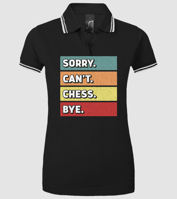 Sorry Cant Chess Bye model negru pe tricou