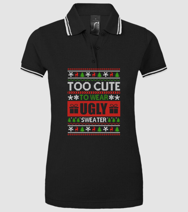 Too Cute for ugly sweater model negru pe tricou