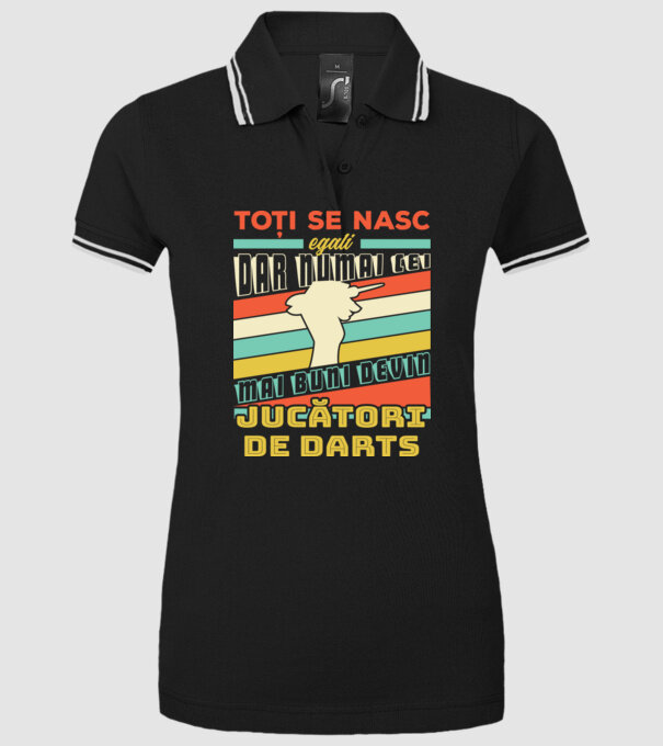 Toți se nasc egali, dar numai cei mai buni devin_ jucători de darts model negru pe tricou