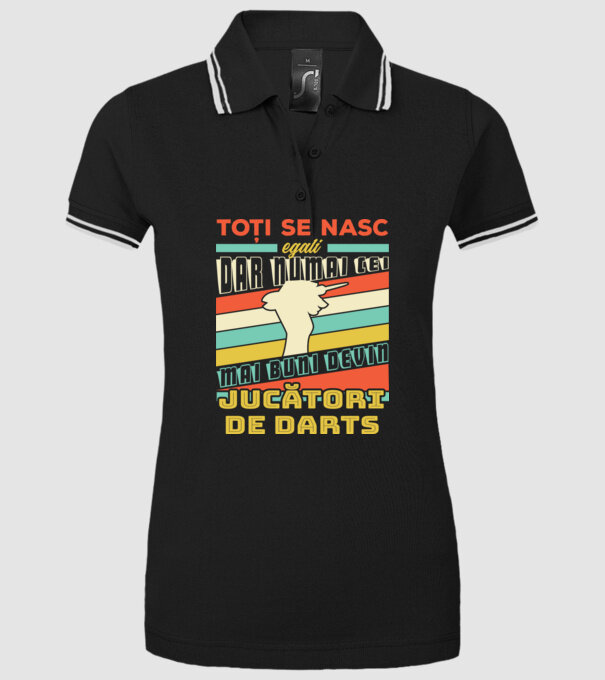 toți se nasc egali, dar numai cei mai buni devin jucători de darts model negru pe tricou