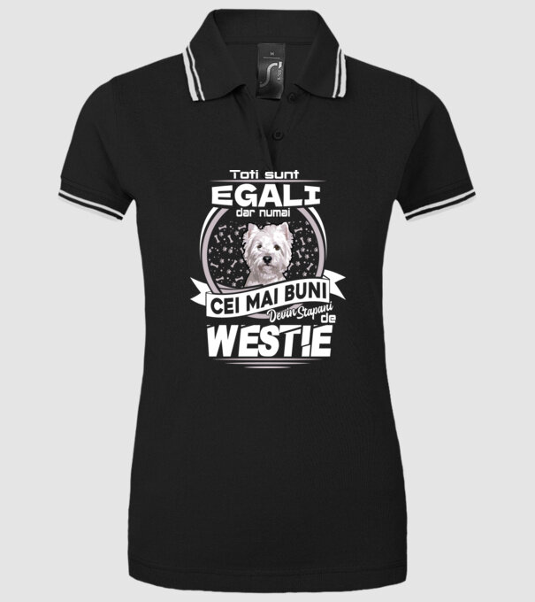 Toți sunt egali, dar numai cei mai buni devin stăpâni de westie lght model negru pe tricou