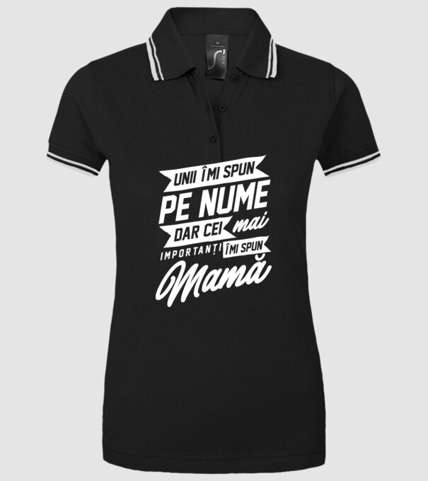 Unii îmi spun pe nume, dar cei mai importanți îmi spun mamă model negru pe tricou