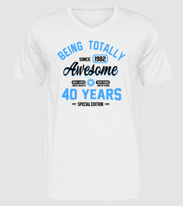 40 years of being totally awesome model alb pe tricou