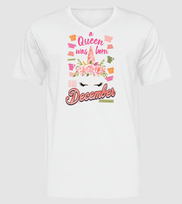 A queen was born in DECEMBER model alb pe tricou