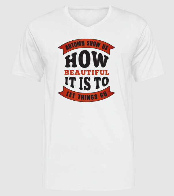 Autumn show us how beautiful it is model alb pe tricou