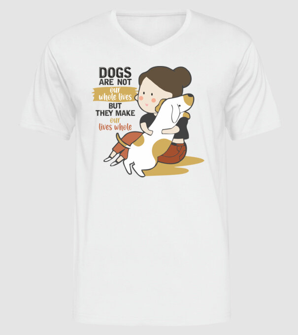 Dogs make our lives whole model alb pe tricou