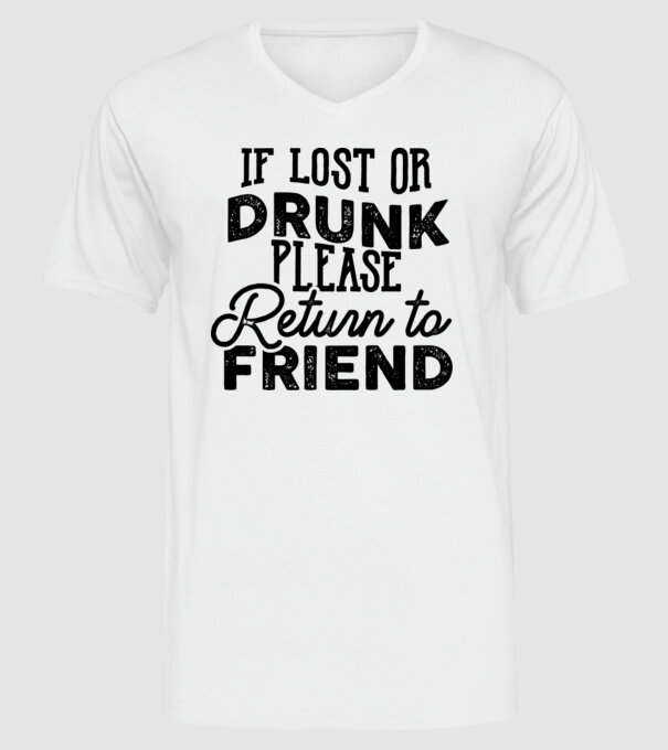 IF LOST OR DRUNK model alb pe tricou