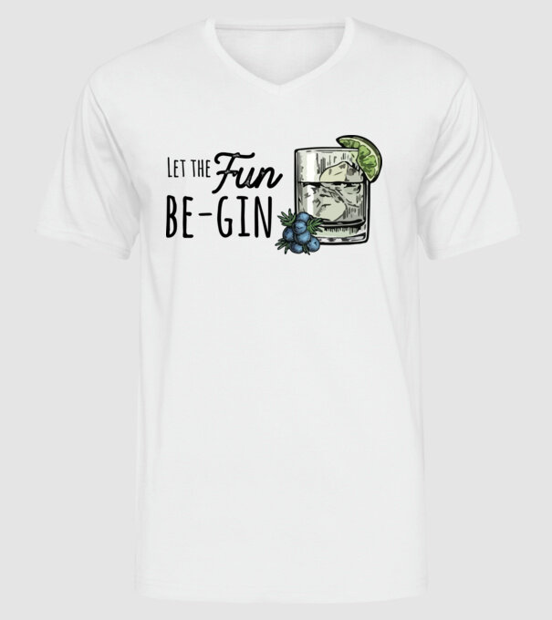 Let the fun be gin model alb pe tricou