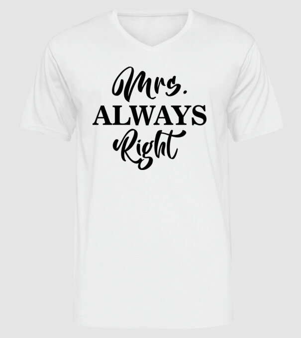 Mrs always right model alb pe tricou