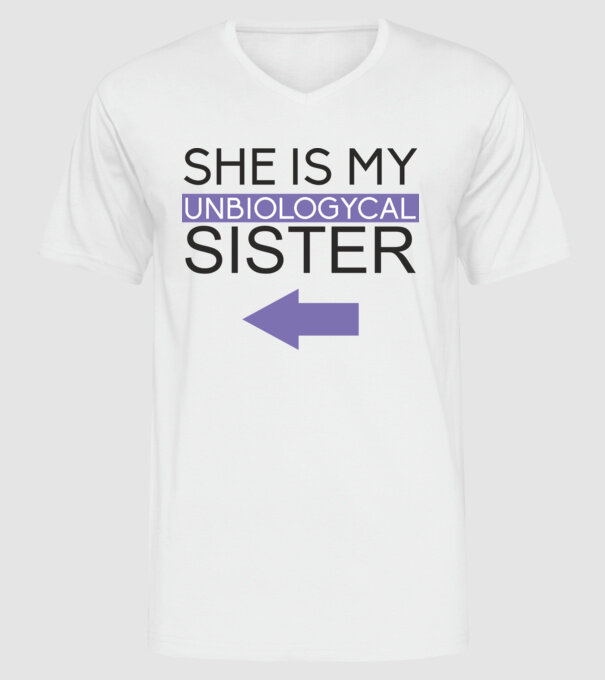 Unbiologycal Sister 02 model alb pe tricou