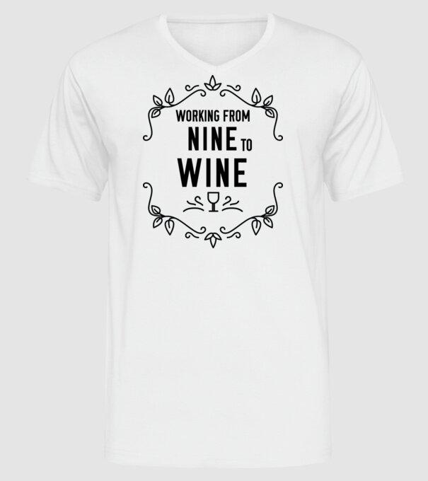 Wine tasting team Working from nine to wine model alb pe tricou