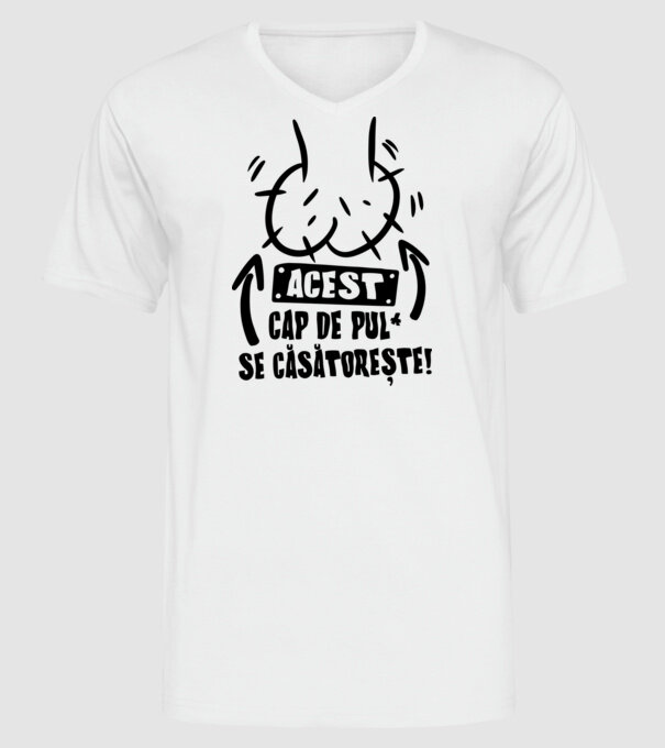 Acest - cap de pulă - se căsătorește! model alb pe tricou