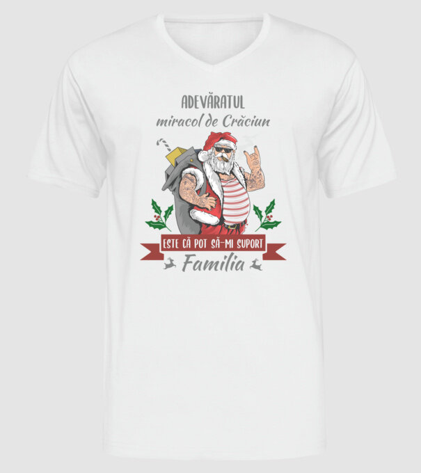 adevăratul miracol de Crăciun este că pot să-mi suport familia model alb pe tricou