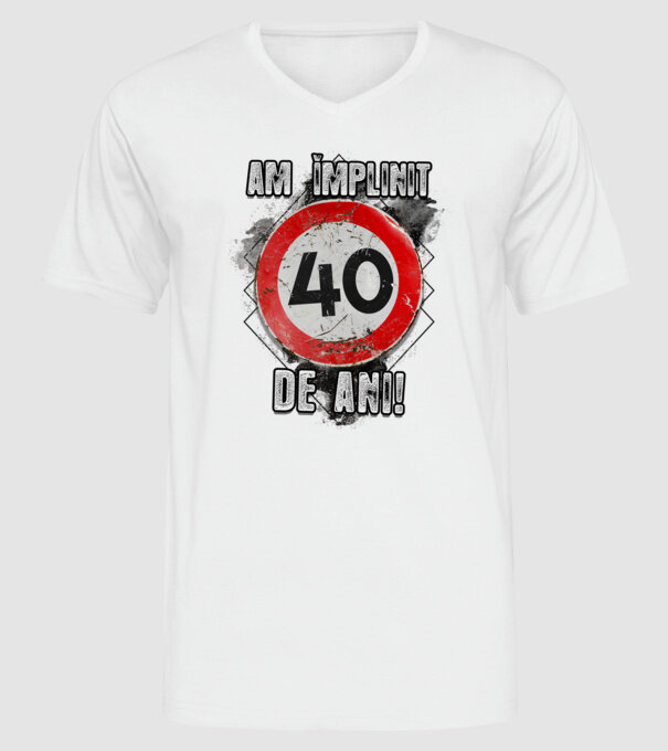 Am împlinit 40 de ani! model alb pe tricou
