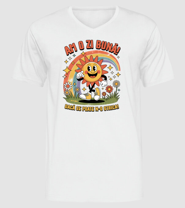 Am o zi bună! model alb pe tricou