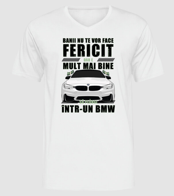 banii nu te vor face fericit, dar e mult mai bine să plângi într-un BMW model alb pe tricou