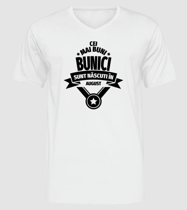 Cei mai buni bunici sunt născuți în august. model alb pe tricou