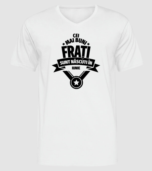 Cei mai buni frați sunt născuți în iunie. / Cele mai bune surori sunt născute în iunie. model alb pe tricou