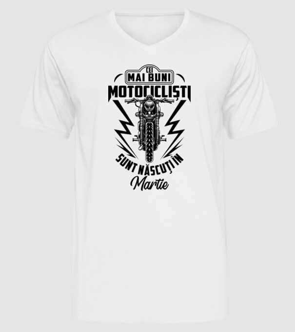 Cei mai buni motocicliști sunt născuți în Martie model alb pe tricou