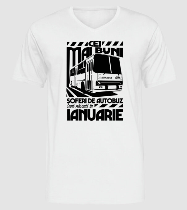 Cei mai buni șoferi de autobuz sunt născuți în Ianuarie model alb pe tricou