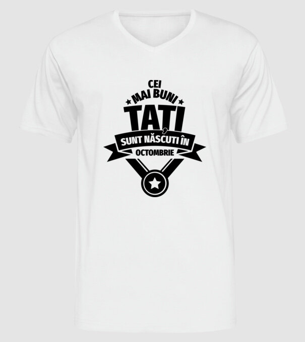 Cei mai buni Tați sunt născuți în octombrie. model alb pe tricou
